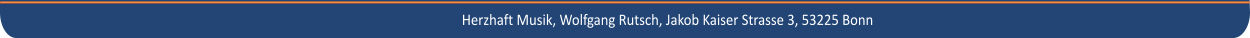 Herzhaft Musik, Wolfgang Rutsch, Jakob Kaiser Strasse 3, 53225 Bonn