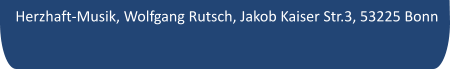 Herzhaft-Musik, Wolfgang Rutsch, Jakob Kaiser Str.3, 53225 Bonn
